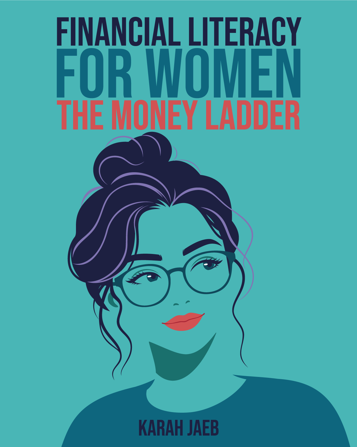 Financial Literacy for Women: The Money Ladder by Karah Jaeb book cover